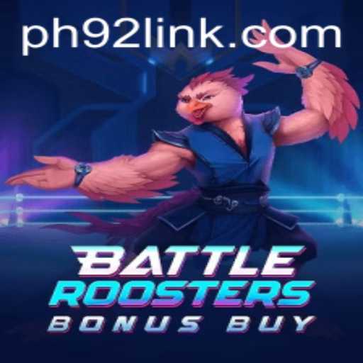 BattleRoostersBonusBuy: A Revolutionary Gaming Experience with PH92.COM