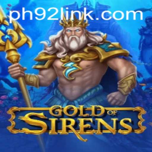 Discover the Thrilling World of GoldofSirens: An In-Depth Guide