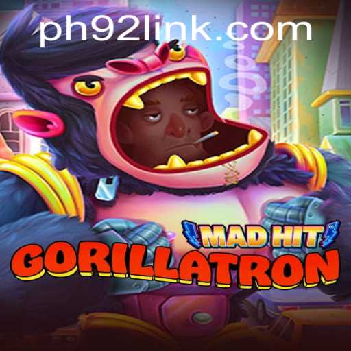 MadHitGorillatron: An Exciting New Gaming Experience with PH92.COM